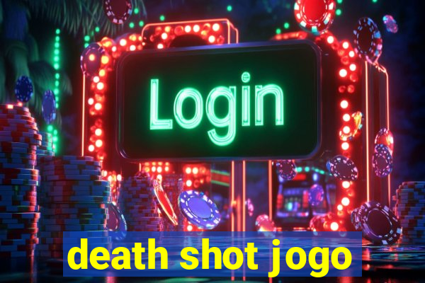 death shot jogo